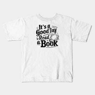 It's A Good Day To Read A Book Kids T-Shirt